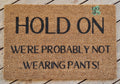 Not Wearing Pants Handpainted Door Mat